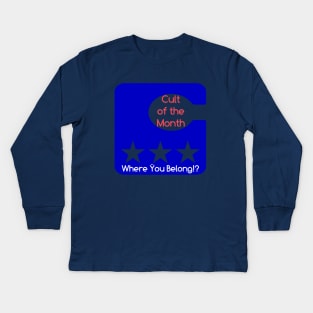 Cult Of The Month: Where you Belong Door Hanger Kids Long Sleeve T-Shirt